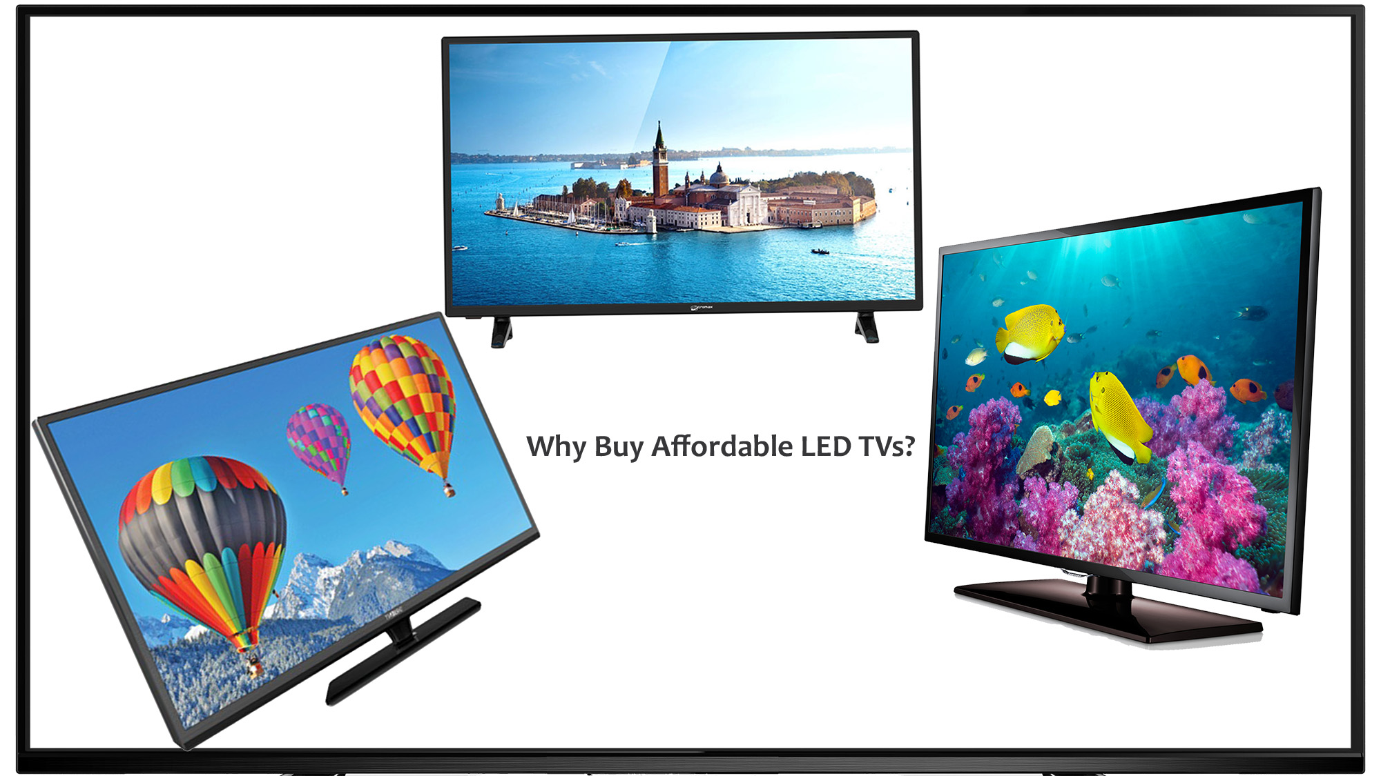 Affordable LED TVs All You Need to Know Before Buying One TGDaily